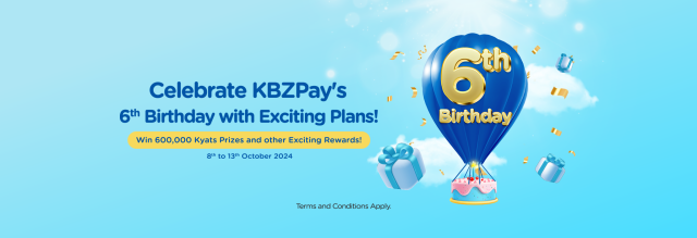 KBZPay is bringing an Exciting Plan to KBZPay users as a gesture of appreciation for the celebration of KBZPay 6th Birthday.